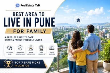 Best Areas to Live in Pune for Families | RealEstate Talk
