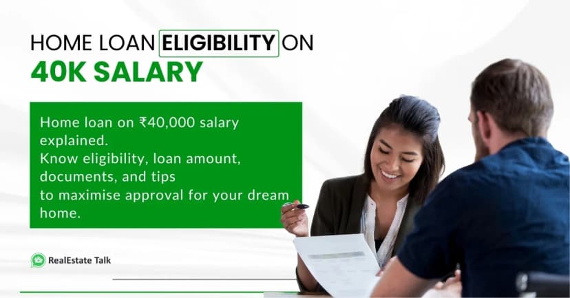 How Much Home Loan Can You Get on 40000 Salary