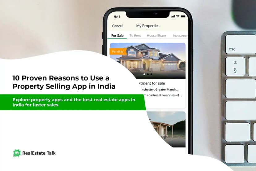 Top 10 Reasons to Use a Property Selling App in India